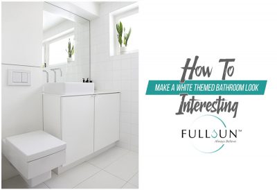 How To Make A White Themed Bathroom Look Interesting - Fullsun